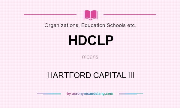 What does HDCLP mean? It stands for HARTFORD CAPITAL III
