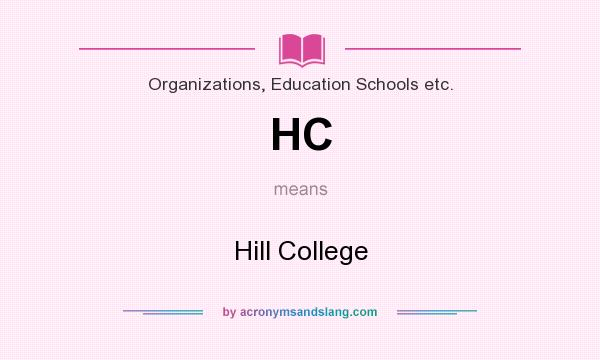 What does HC mean? It stands for Hill College