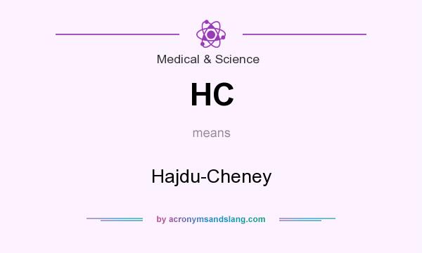What does HC mean? It stands for Hajdu-Cheney
