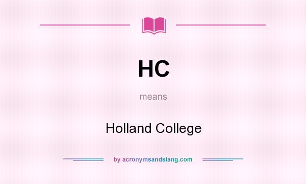 What does HC mean? It stands for Holland College