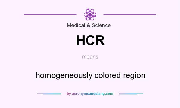 What does HCR mean? It stands for homogeneously colored region