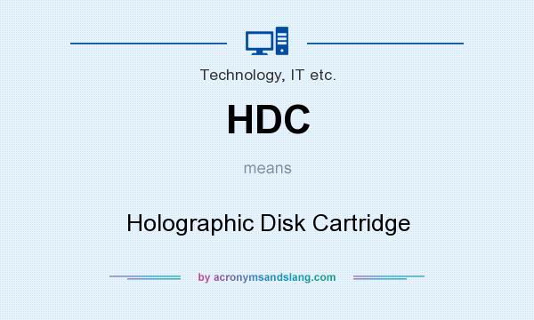 What does HDC mean? It stands for Holographic Disk Cartridge