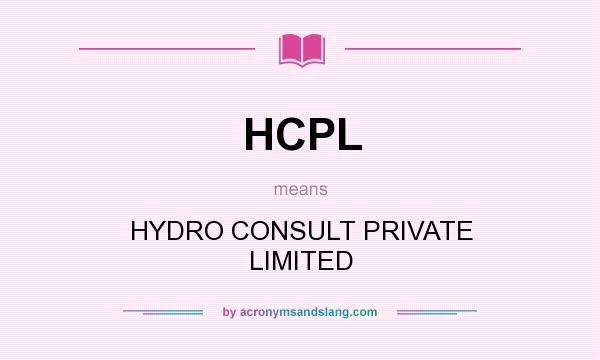 What does HCPL mean? It stands for HYDRO CONSULT PRIVATE LIMITED