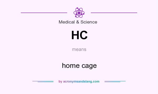 What does HC mean? It stands for home cage