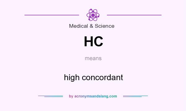 What does HC mean? It stands for high concordant