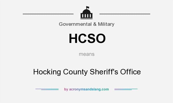 What does HCSO mean? It stands for Hocking County Sheriff`s Office