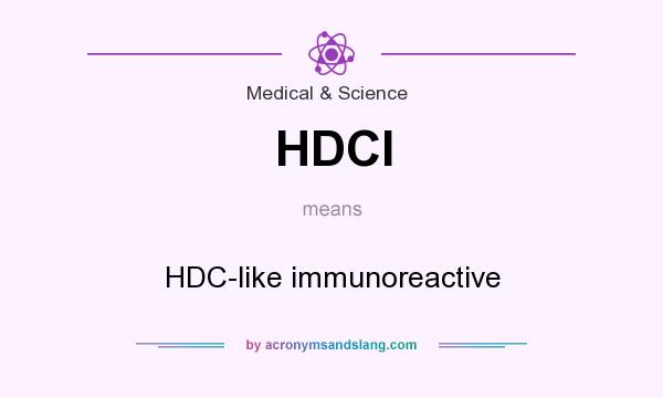 What does HDCI mean? It stands for HDC-like immunoreactive