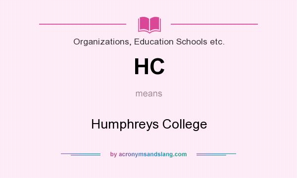 What does HC mean? It stands for Humphreys College
