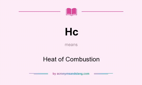 What does Hc mean? It stands for Heat of Combustion