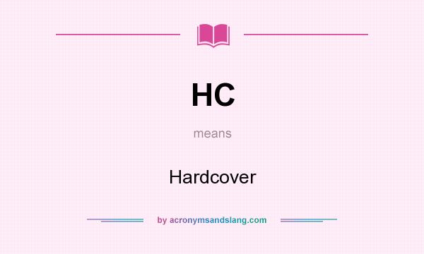 What does HC mean? It stands for Hardcover