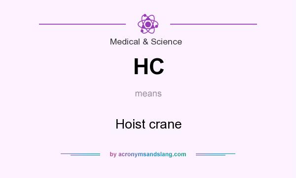 What does HC mean? It stands for Hoist crane