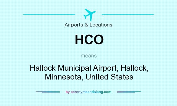 What does HCO mean? It stands for Hallock Municipal Airport, Hallock, Minnesota, United States
