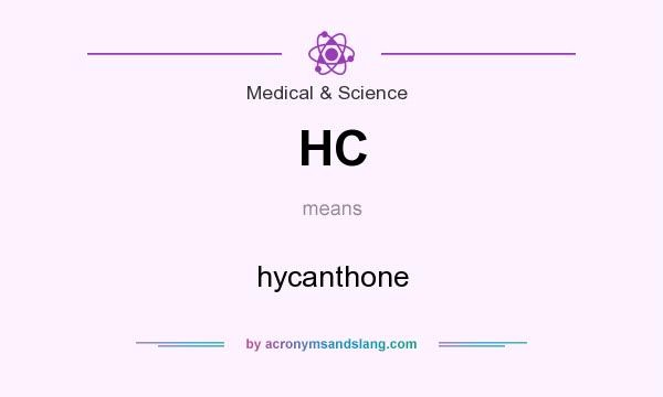 What does HC mean? It stands for hycanthone