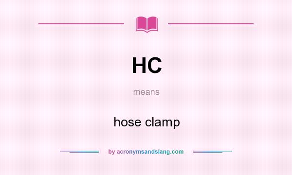 What does HC mean? It stands for hose clamp