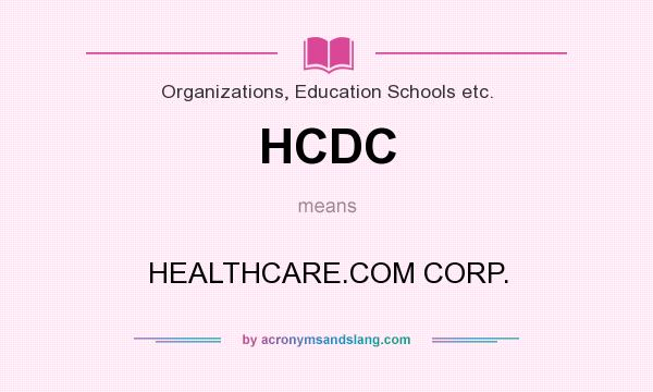 What does HCDC mean? It stands for HEALTHCARE.COM CORP.