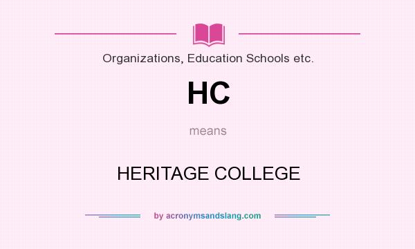 What does HC mean? It stands for HERITAGE COLLEGE