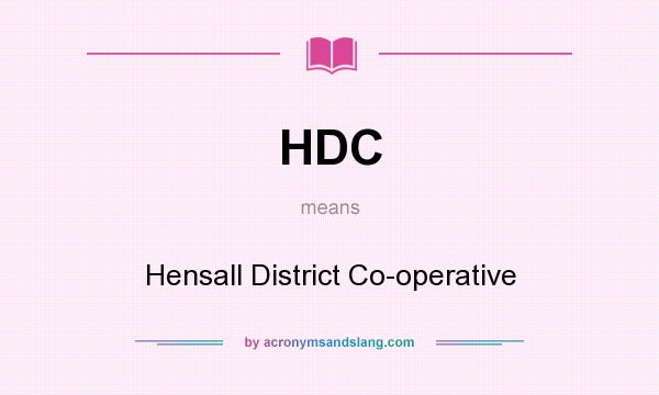 What does HDC mean? It stands for Hensall District Co-operative