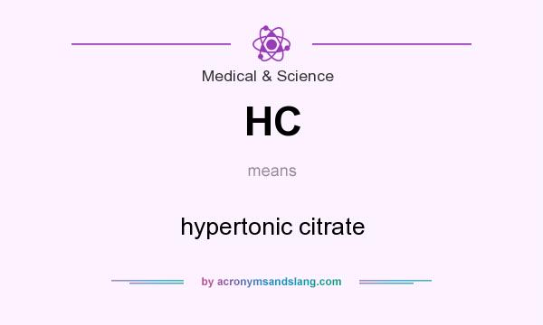 What does HC mean? It stands for hypertonic citrate