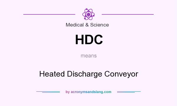 What does HDC mean? It stands for Heated Discharge Conveyor