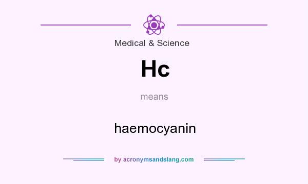 What does Hc mean? It stands for haemocyanin