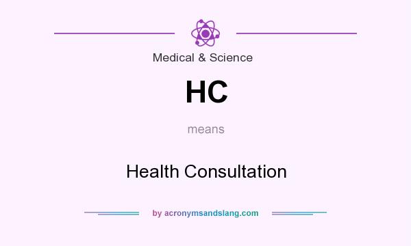 What does HC mean? It stands for Health Consultation