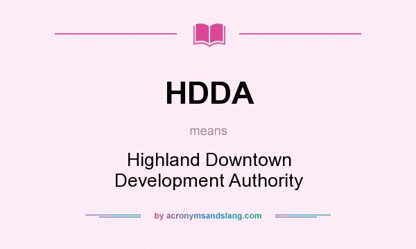 What does HDDA mean? It stands for Highland Downtown Development Authority
