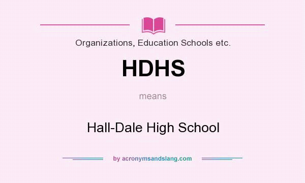 What does HDHS mean? It stands for Hall-Dale High School