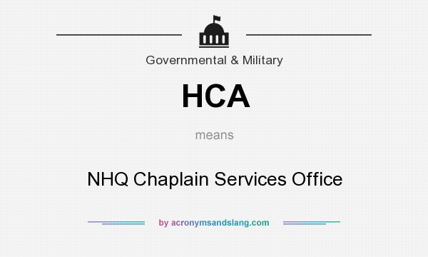 What does HCA mean? It stands for NHQ Chaplain Services Office