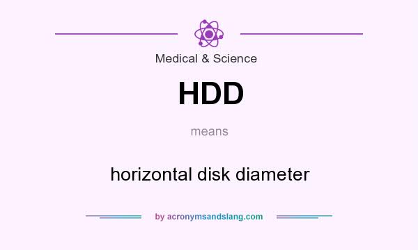 What does HDD mean? It stands for horizontal disk diameter