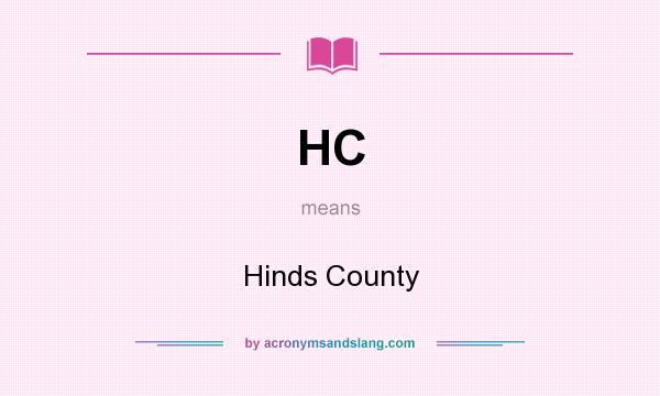 What does HC mean? It stands for Hinds County