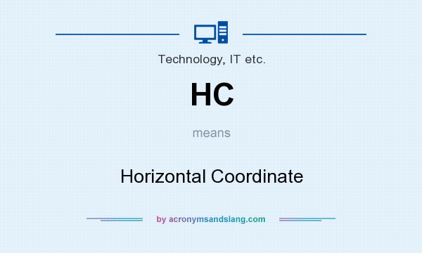 What does HC mean? It stands for Horizontal Coordinate