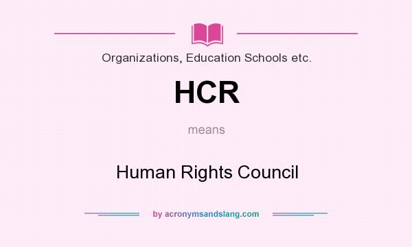 What does HCR mean? It stands for Human Rights Council