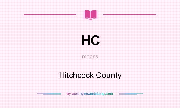 What does HC mean? It stands for Hitchcock County