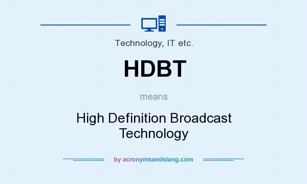 What does HDBT mean? It stands for High Definition Broadcast Technology