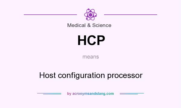 What does HCP mean? It stands for Host configuration processor