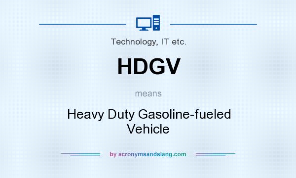 What does HDGV mean? It stands for Heavy Duty Gasoline-fueled Vehicle
