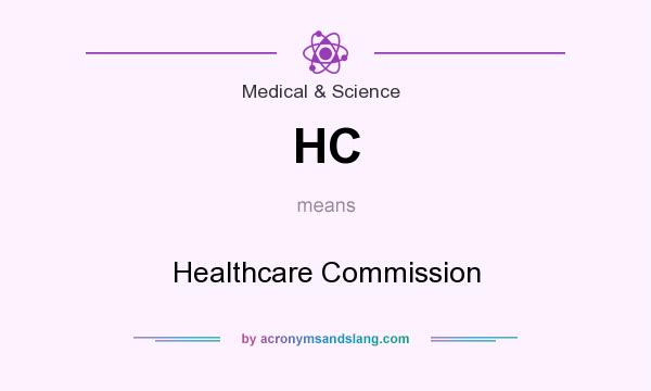 What does HC mean? It stands for Healthcare Commission