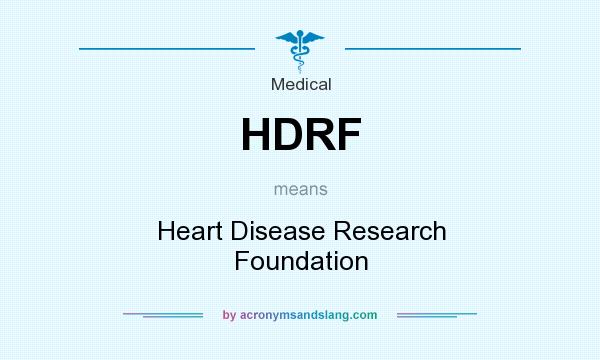 What does HDRF mean? It stands for Heart Disease Research Foundation