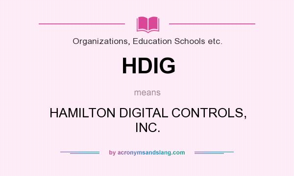 What does HDIG mean? It stands for HAMILTON DIGITAL CONTROLS, INC.