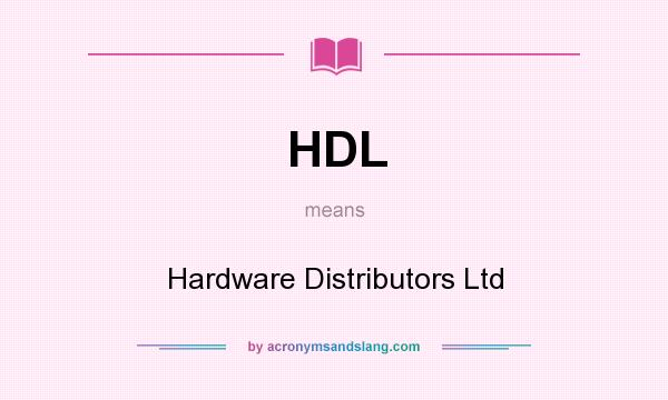 What does HDL mean? It stands for Hardware Distributors Ltd