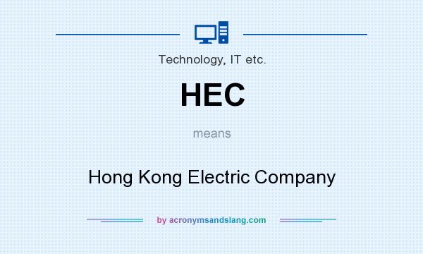 What does HEC mean? It stands for Hong Kong Electric Company