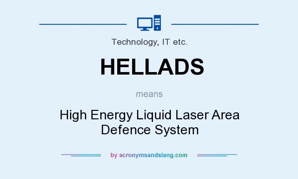 What does HELLADS mean? It stands for High Energy Liquid Laser Area Defence System