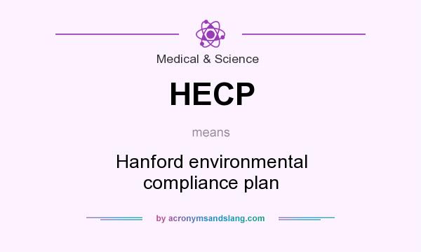 What does HECP mean? It stands for Hanford environmental compliance plan
