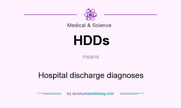 What does HDDs mean? It stands for Hospital discharge diagnoses