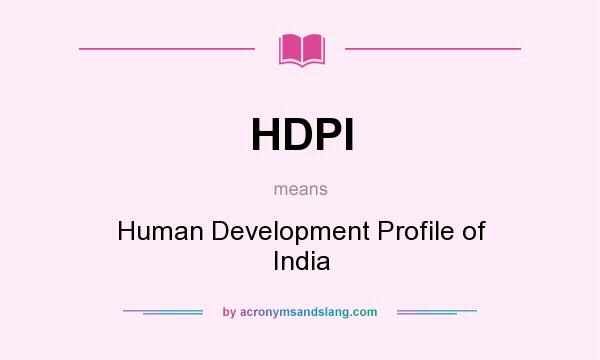 What does HDPI mean? It stands for Human Development Profile of India