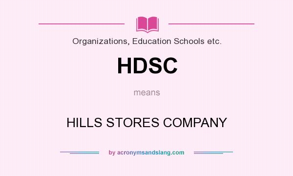 What does HDSC mean? It stands for HILLS STORES COMPANY