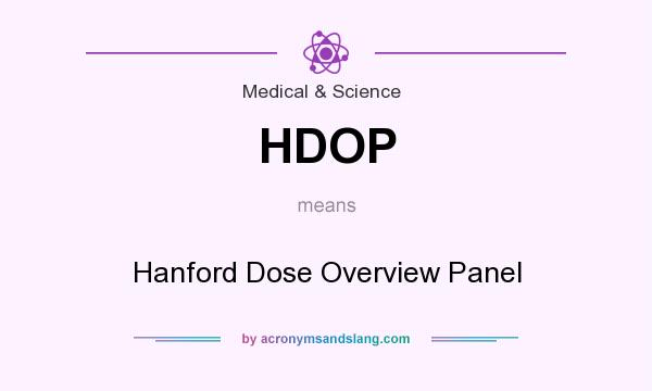 What does HDOP mean? It stands for Hanford Dose Overview Panel