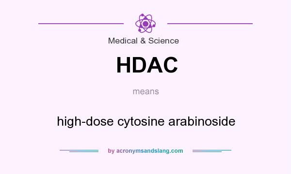 What does HDAC mean? It stands for high-dose cytosine arabinoside