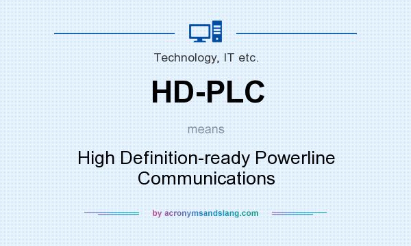 What does HD-PLC mean? It stands for High Definition-ready Powerline Communications
