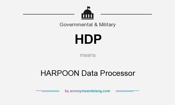 What does HDP mean? It stands for HARPOON Data Processor